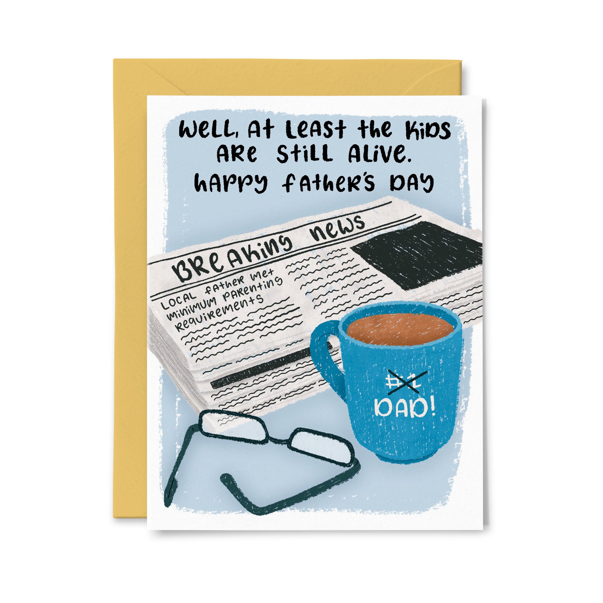 At Least the Kids are Still Alive Greeting Card