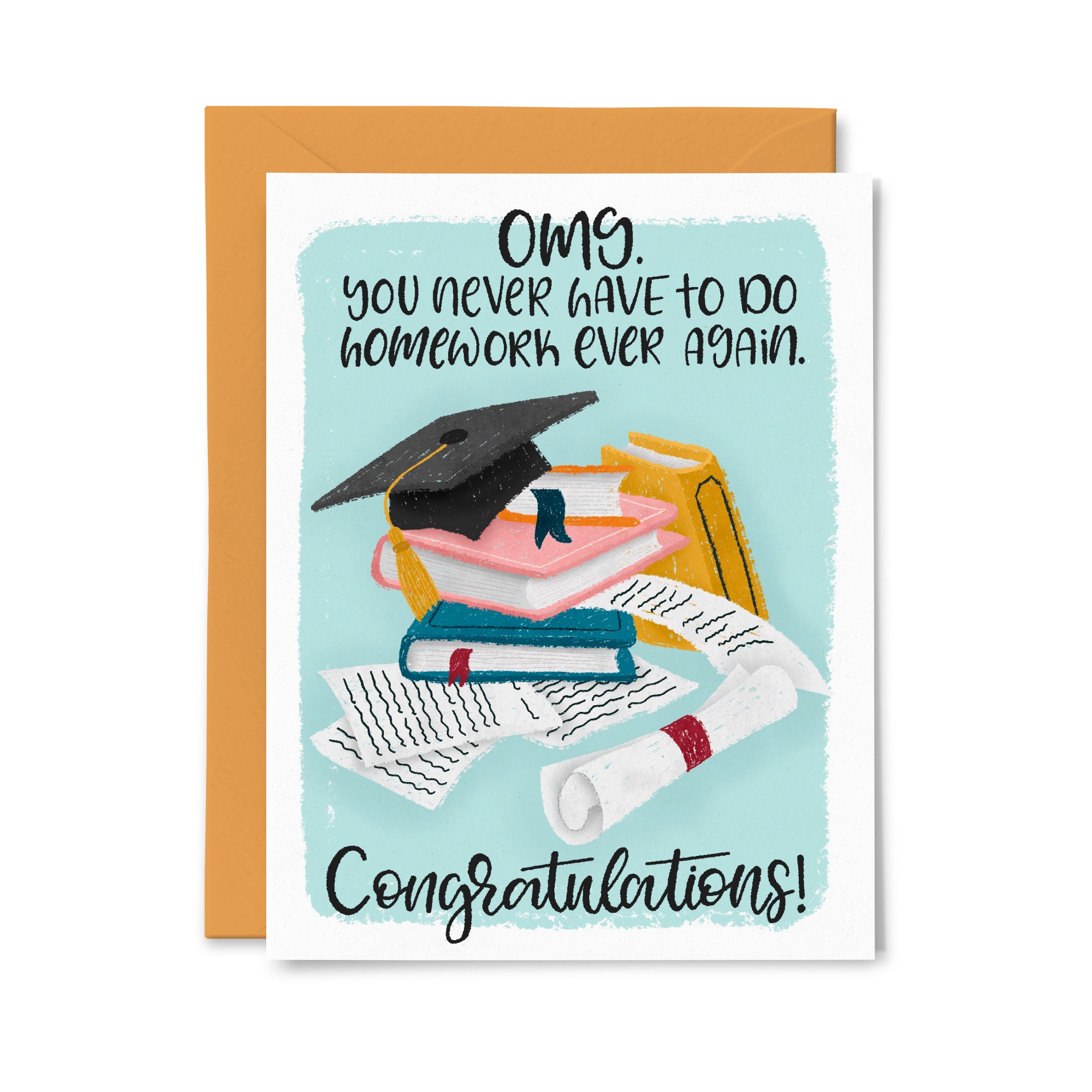 No More Homework Greeting Card