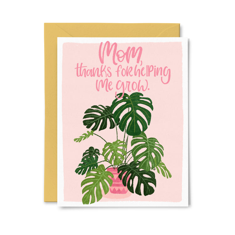 Thanks For Helping me Grow Mom Greeting Card