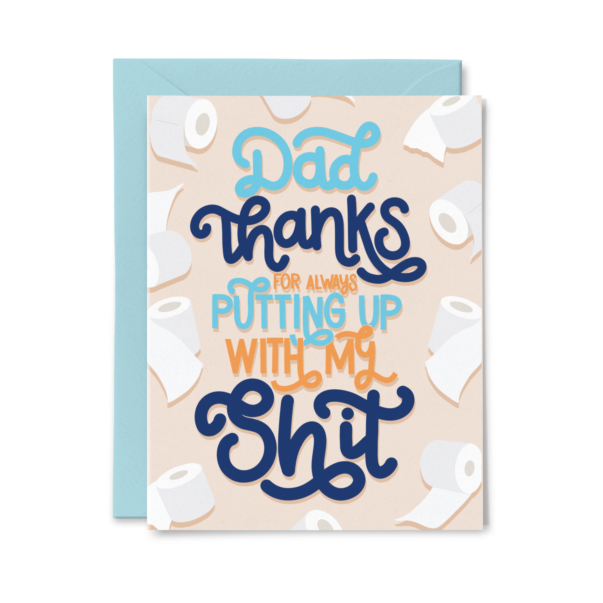 Dad Thanks For Putting up With my Shit Greeting Card