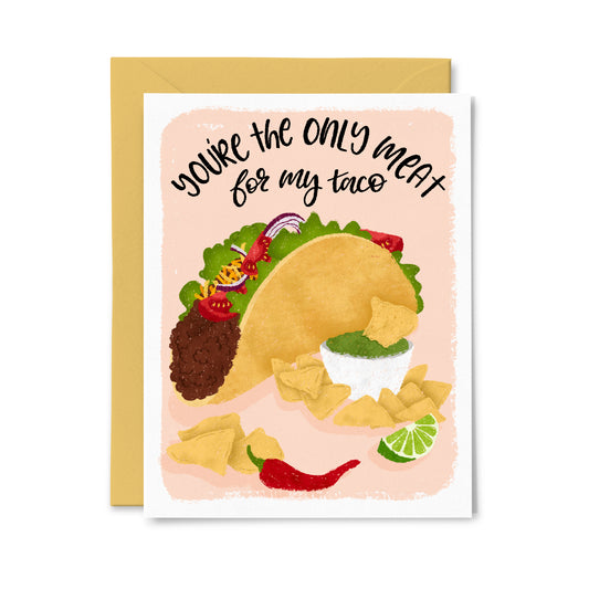Meat for my Taco Greeting Card