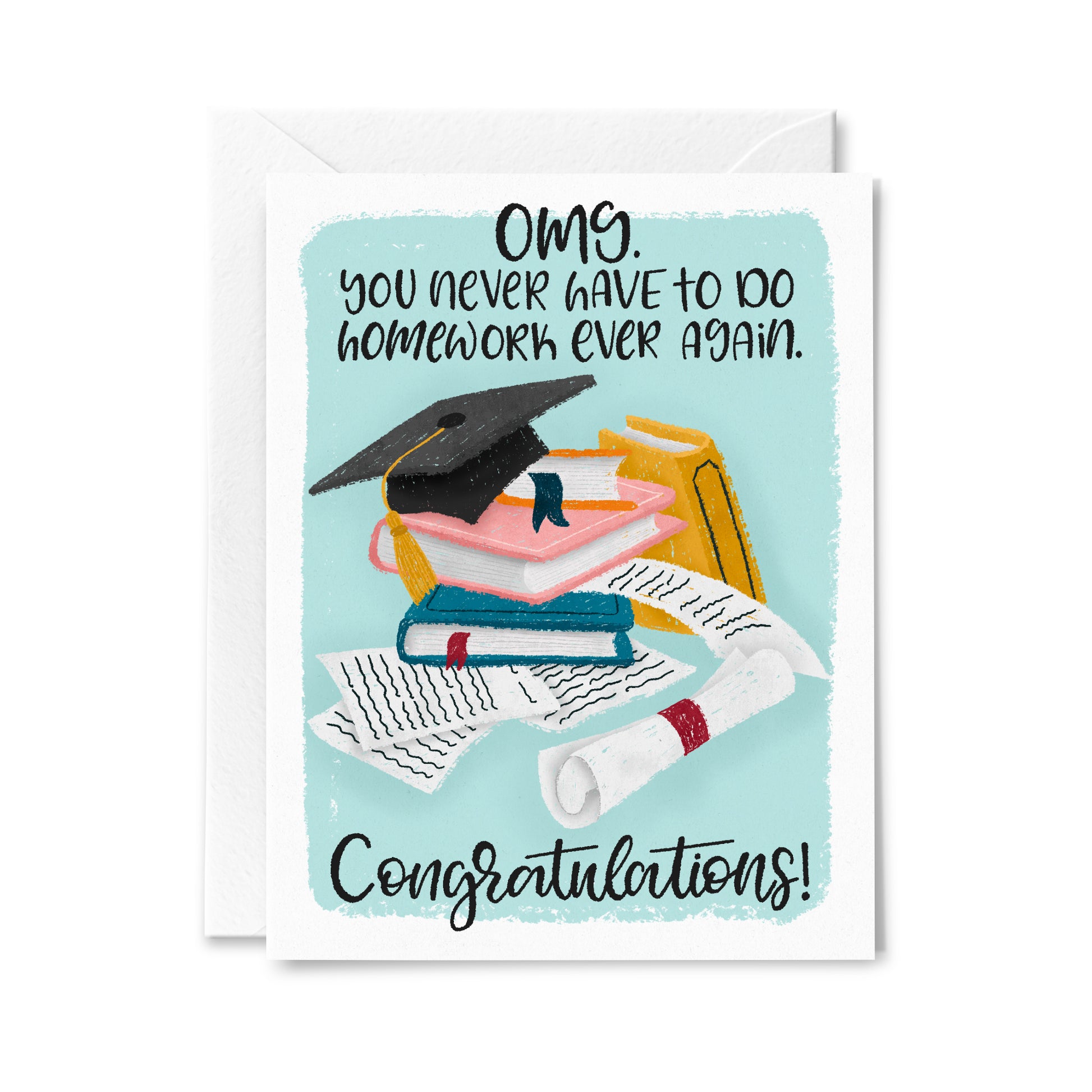 No More Homework Greeting Card