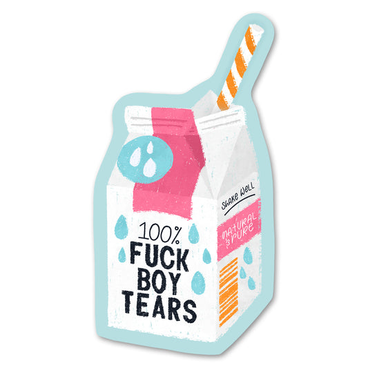 Fuck Boy Tears Sticker