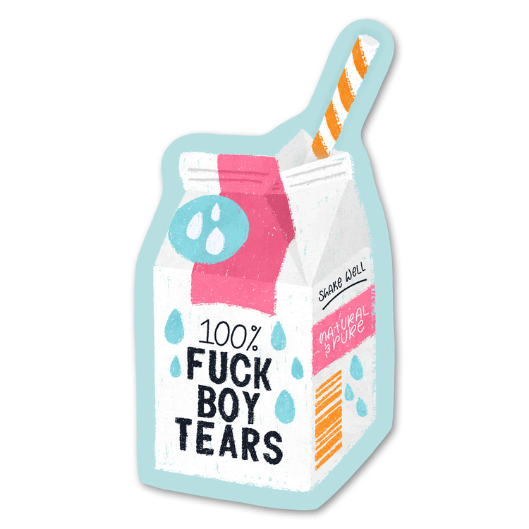 Fuck Boy Tears Sticker