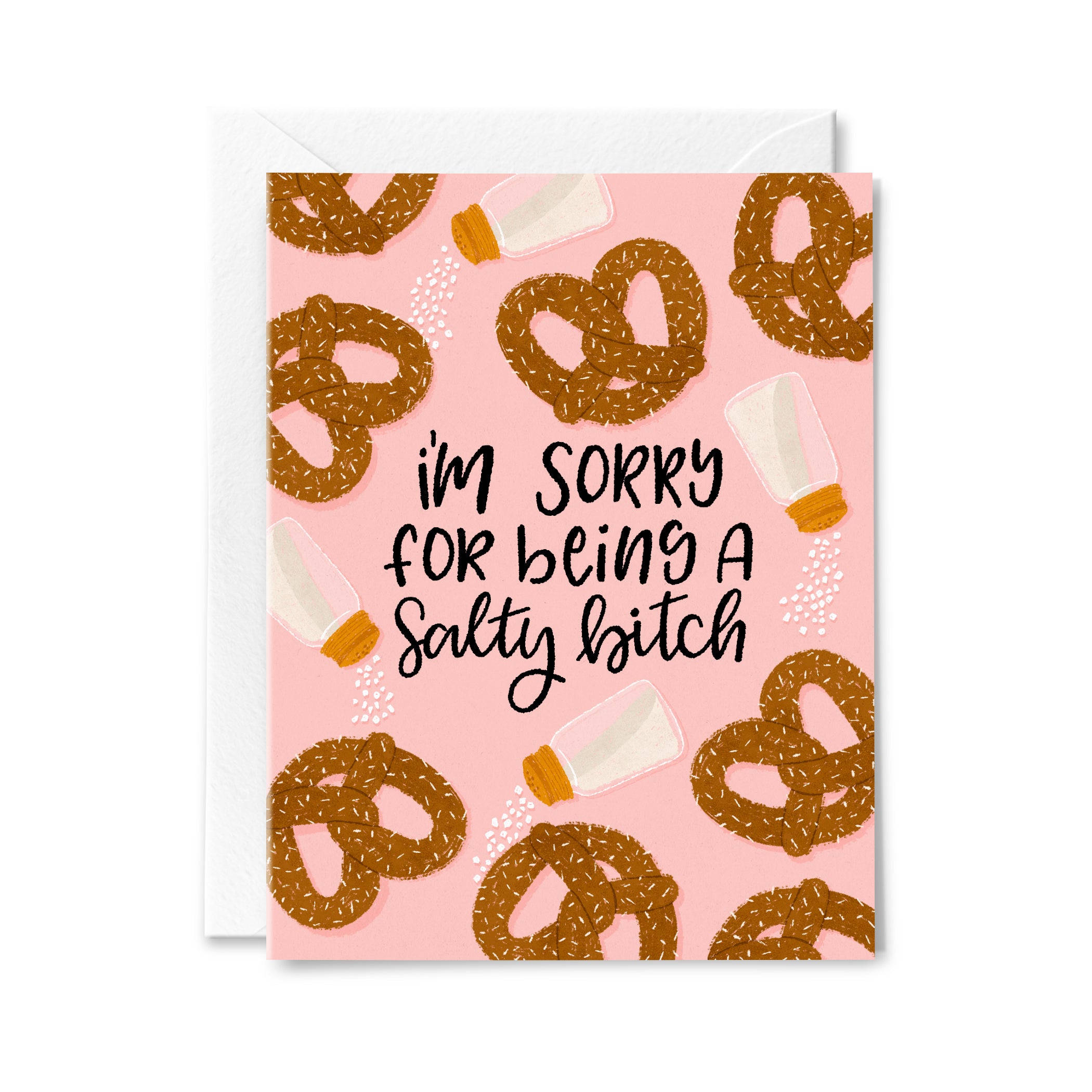 I'm Sorry I Was a Salty Bitch Greeting Card