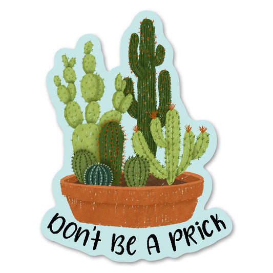 Don't Be a Prick Sticker