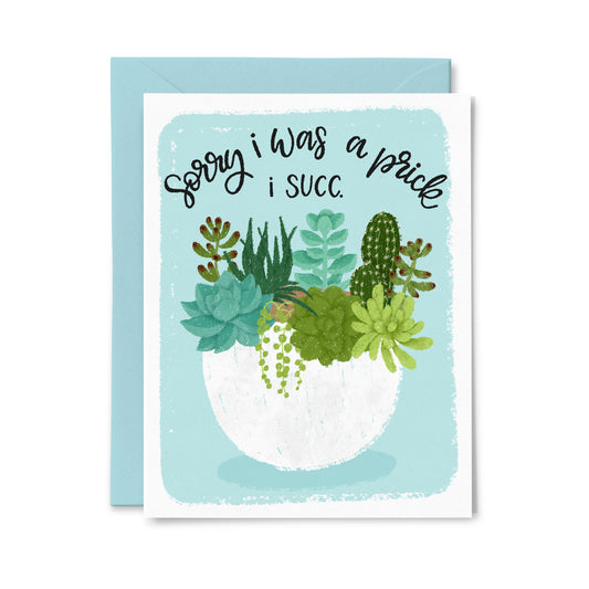 Sorry I Was a Prick Greeting Card