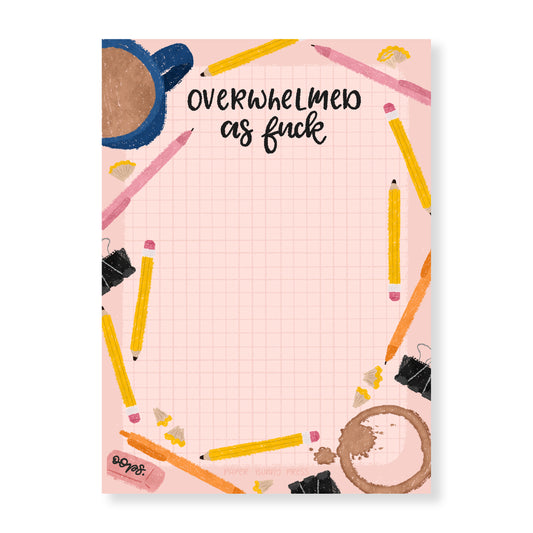 Overwhelmed as Fuck Notepad