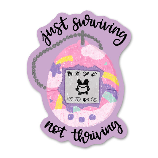 Just Surviving, Not Thriving Sticker