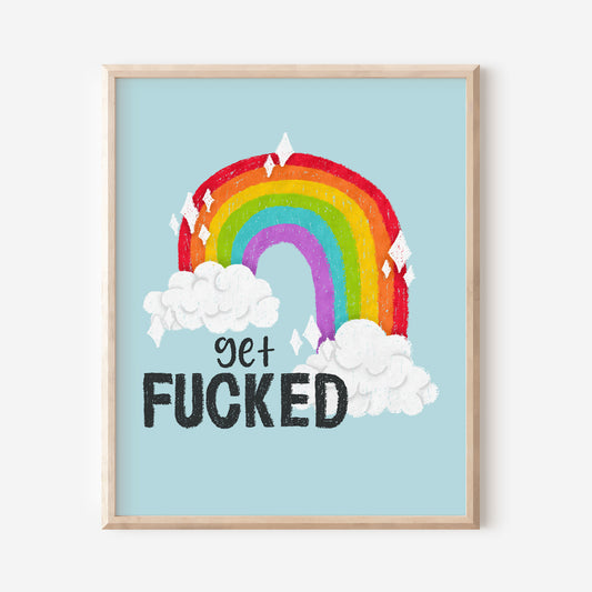 Get Fucked Art Print