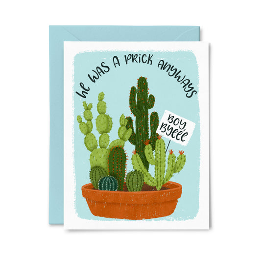 He Was a Prick Greeting Card