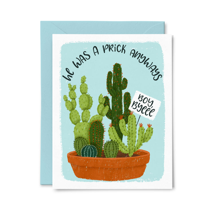 He Was a Prick Greeting Card
