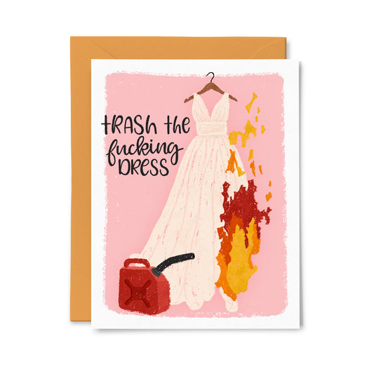 Trash the Fucking Dress Greeting Card