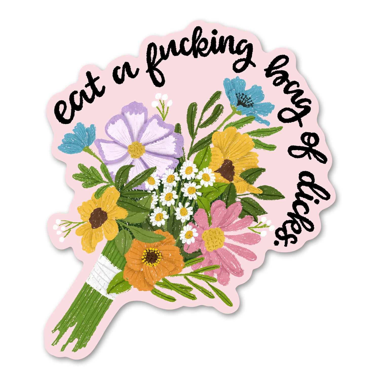 Eat a Bag of Dicks Sticker