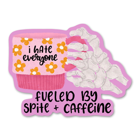 Fueled by Spite and Caffeine Sticker
