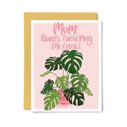 Thanks For Helping me Grow Mom Greeting Card
