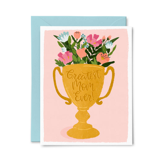 Greatest Mom Ever Greeting Card