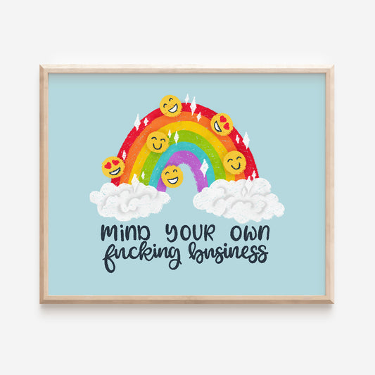Mind Your Own Fucking Business Art Print