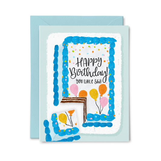 Happy Birthday You Little Shit Greeting Card