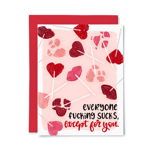 Everyone Fucking Sucks Valentine's Day Greeting Card