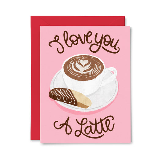 I Love You A Latte Greeting Card