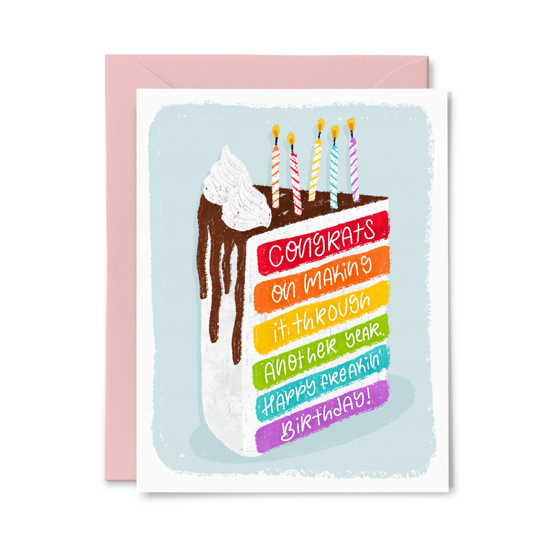 Making it Through Another Year Greeting Card