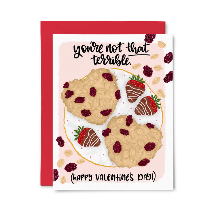 You're Not That Terrible Valentine's Day Greeting Card
