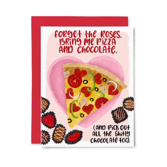 Forget the Roses, Bring me Pizza Valentine's Day Greeting Card