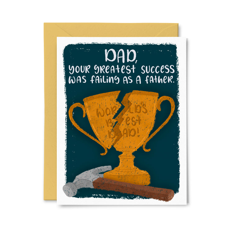 Failed as a Father Greeting Card