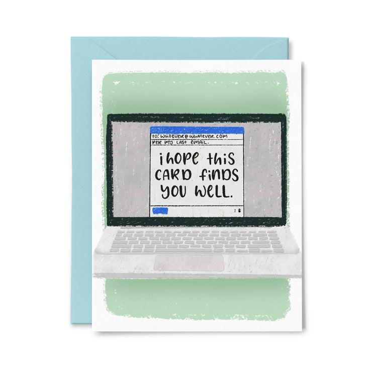 Finds You Well Greeting Card