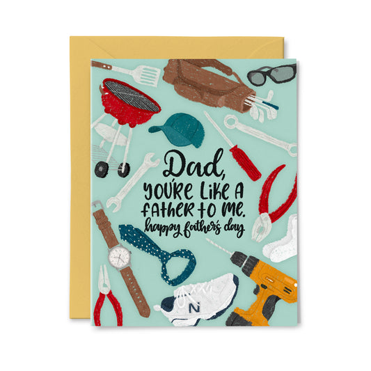 Dad, You're like a Father to me Greeting Card