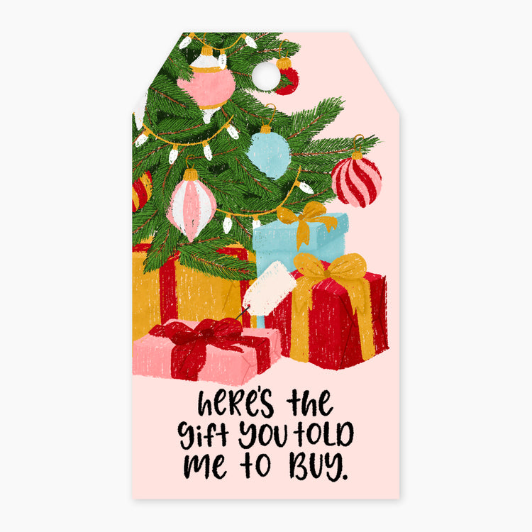 Here's the Gift You Told me to Buy Gift Tag Set