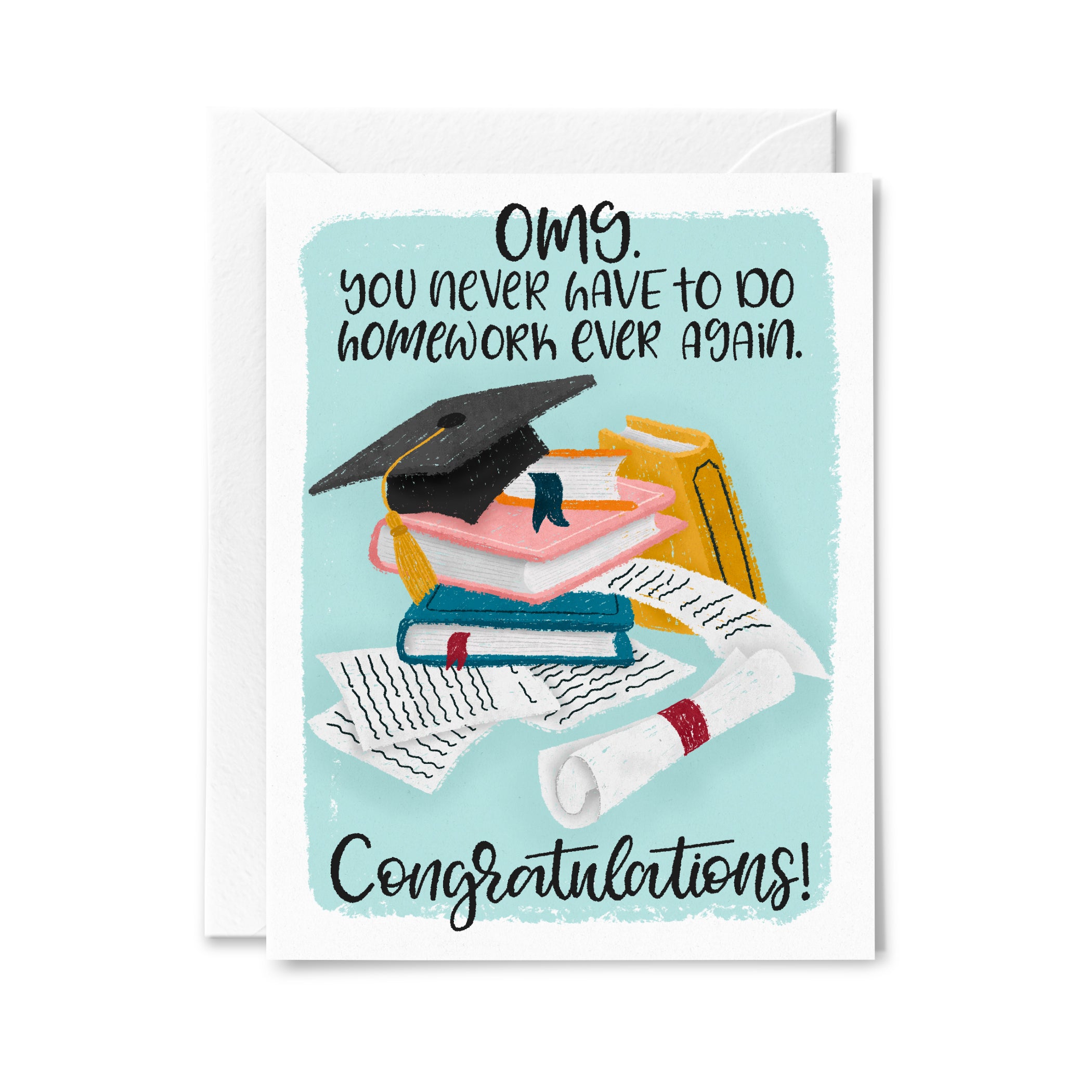 No More Homework Greeting Card