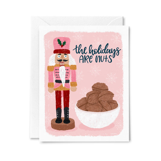 The Holidays Are Nuts Greeting Card