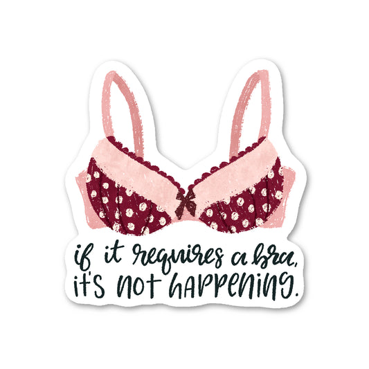 If It Requires A Bra Sticker