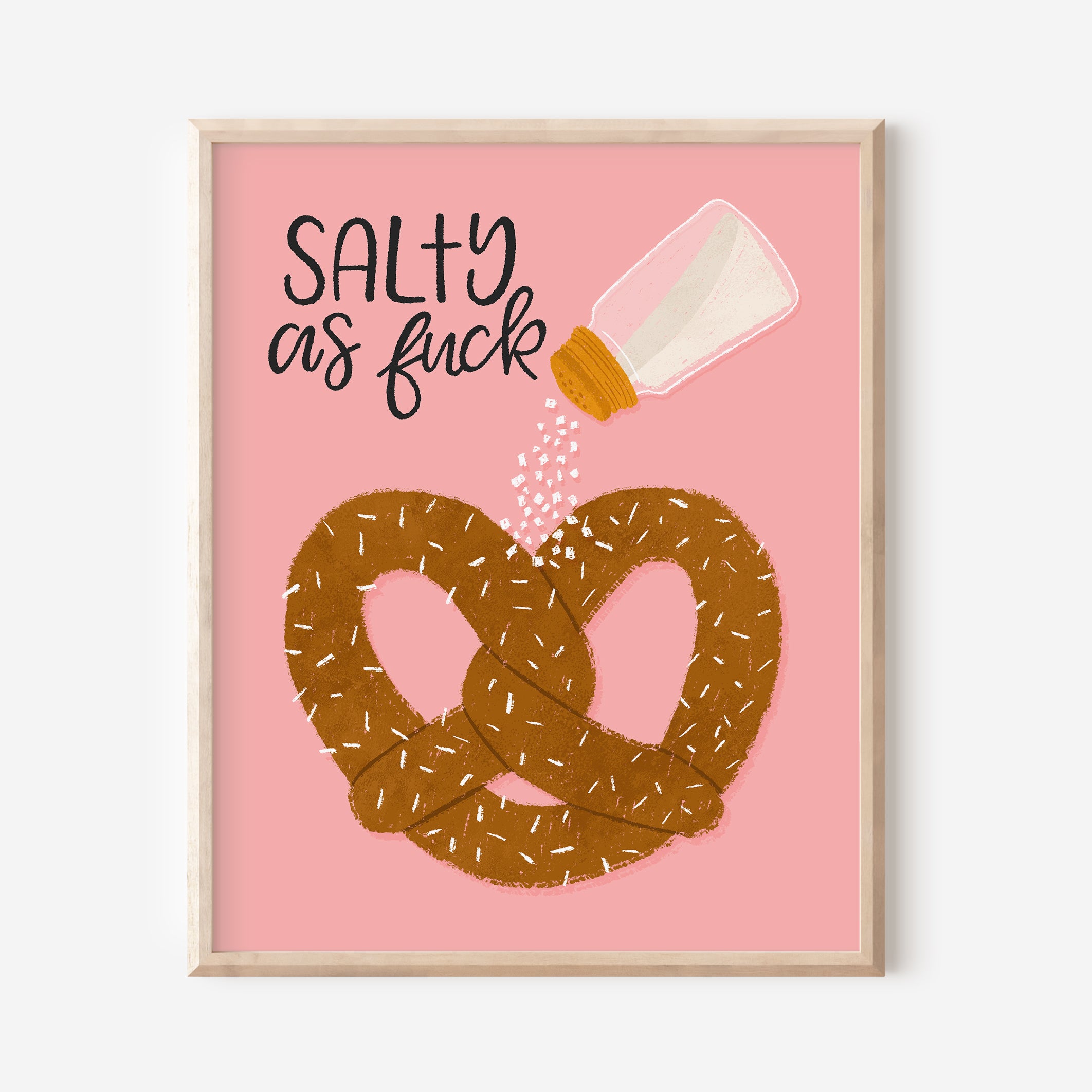 Salty As Fuck Pretzel Art Print