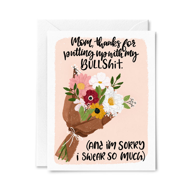Putting up with my Bullshit Greeting Card
