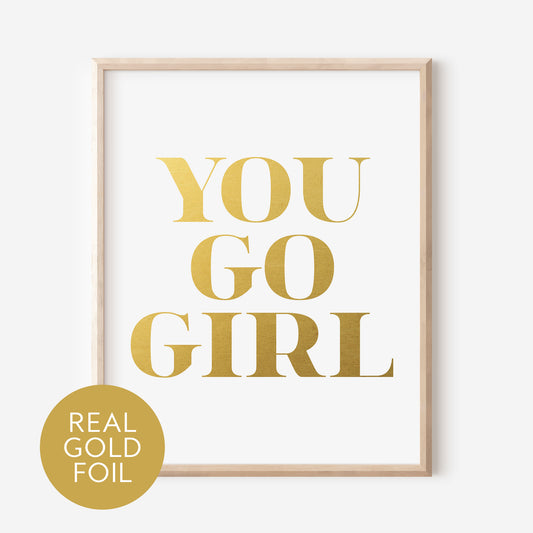 You go Girl Gold Foil Print