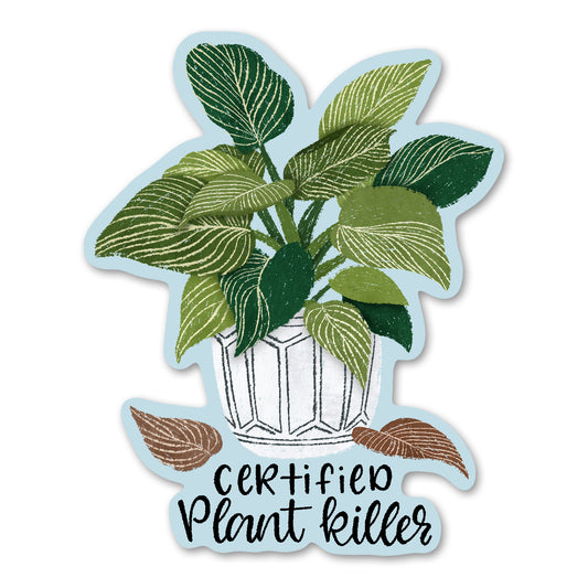 Certified Plant Killer Sticker