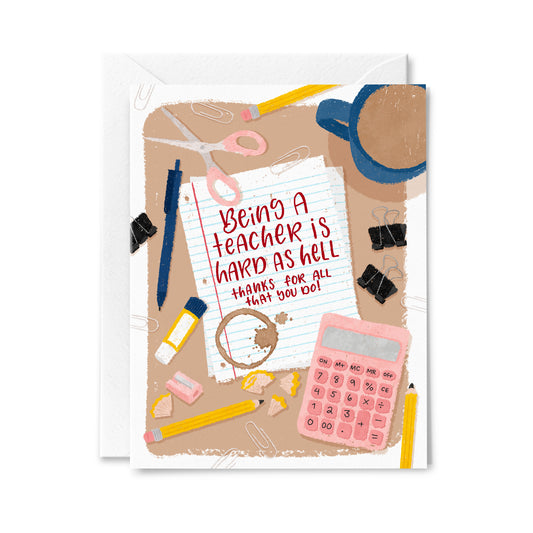 Being a Teacher is Hard as Hell Greeting Card