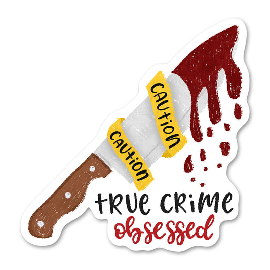 True Crime Obsessed Sticker
