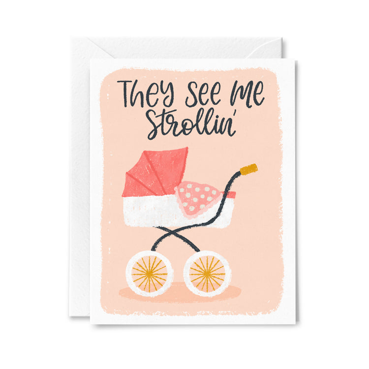 They See Me Strollin' Pink Greeting Card