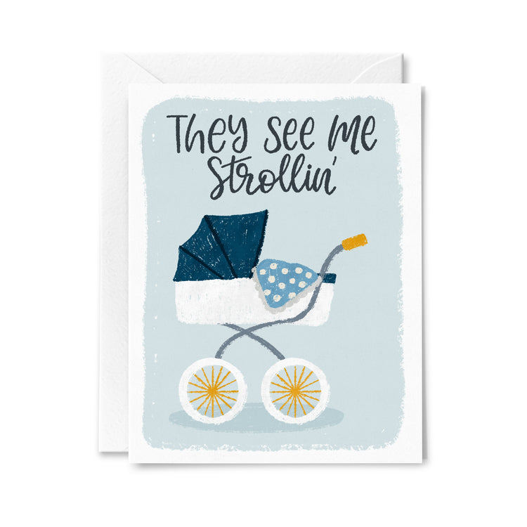 They See Me Strollin' Blue Greeting Card