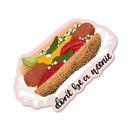 Don't Be a Weenie Sticker