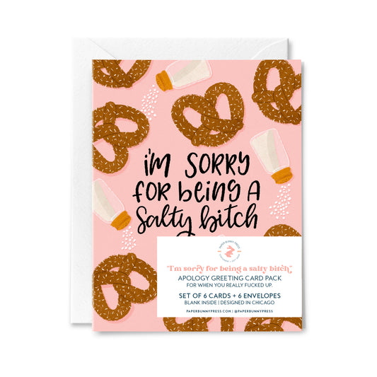 I'm Sorry I Was a Salty Bitch - Pack of 6 Greeting Cards
