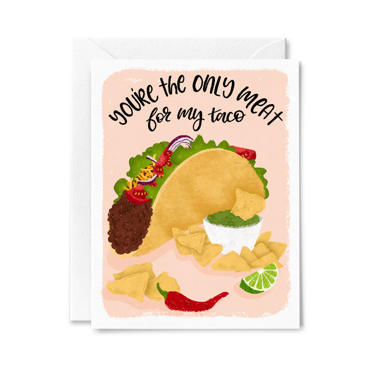 Meat for my Taco Greeting Card
