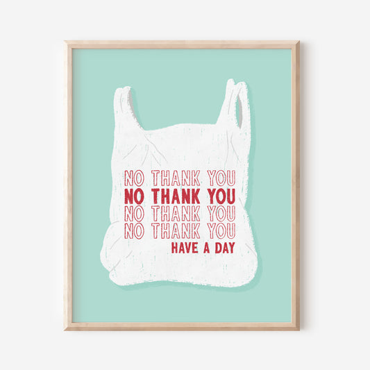 No Thank You Plastic Bag Art Print