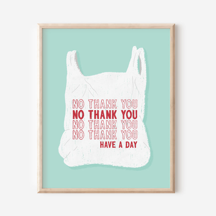 No Thank You Plastic Bag Art Print