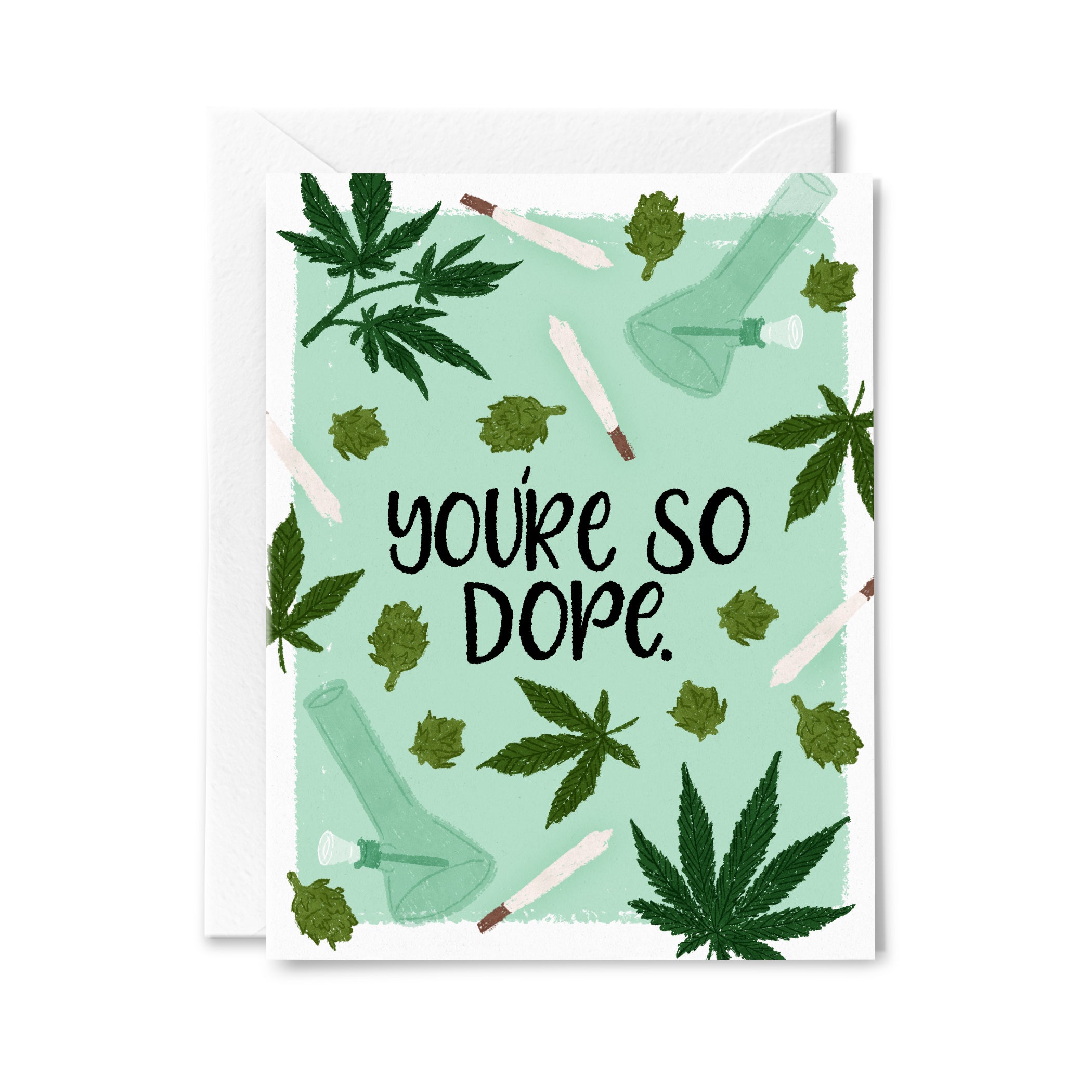 You're so Dope Greeting Card