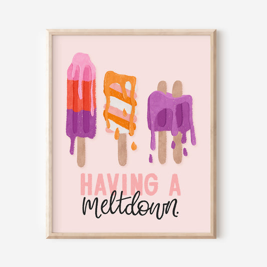 Having a Meltdown Popsicle Art Print